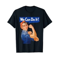 Great Paintings Designs We Can Do It Rosie The Riveter, Feminist | WWII Rosey Rosy T-Shirt