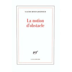 Claude Royet-Journoud La Notion d'obstacle