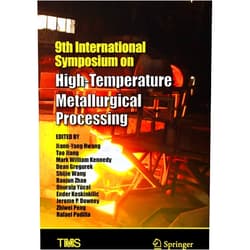 By Jiann-Yang Hwang (Editor), Tao Jiang (Editor), Mark William Kennedy (Editor), Dean Gregurek (Editor), Shijie Wang (Editor), Baojun Zhao (Editor), Onuralp Yücel (Editor), Ender Keskinkilic (Editor), Jerome P Downey (Editor), Zhiwei Peng (Editor), Rafael. Padilla (Editor) & 7 more 9th International Symposium on High-Temperature Metallurgical Processing (The Minerals, Metals & Materials Series)
