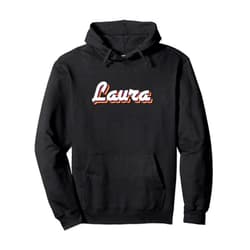 Personalized Laura outfits Laura Gifts Idea Retro First Name Vintage Laura Pullover Hoodie