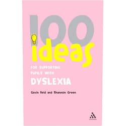 Gavin Reid,Shannon Green 100 Ideas for Supporting Pupils With Dyslexia