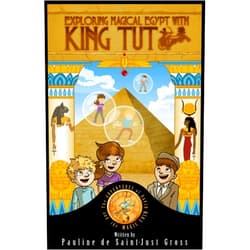 Pauline de Saint-Just Gross,Mark Harmon,Michelle S Gross,David S Gross Exploring Magical Egypt with King Tut: Around the World with Teddy Roosevelt (The Adventures of Little David and the Magic Coin)
