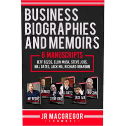 By J.R. MacGregor (Author) Format: Kindle Edition Business Biographies and Memoirs: 6 Manuscripts: Jeff Bezos, Elon Musk, Steve Jobs, Bill Gates, Jack Ma, Richard Branson
