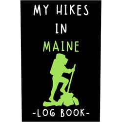 Melissa Romecilade Taragasola My Hikes In Maine Log Book: Trail Journal With Prompts To Keep Track Of All Your Hikes And Adventures (6