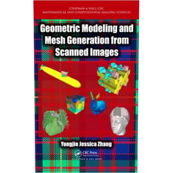 By Yongjie Jessica Zhang (Author) Format: Kindle Edition Geometric Modeling and Mesh Generation from Scanned Images (Chapman & Hall/CRC Mathematical and Computational Imaging Sciences Series)