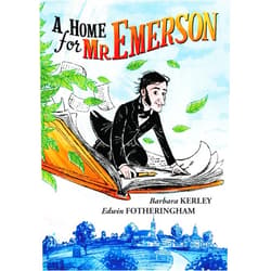 Barbara Kerley,Edwin Fotheringham A Home for Mr. Emerson
