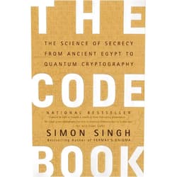 By Simon Singh (Author) The Code Book: The Science of Secrecy from Ancient Egypt to Quantum Cryptography