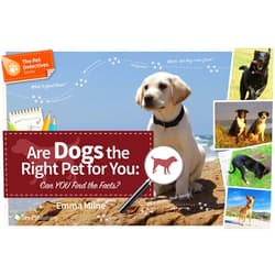 By Emma Milne (Author) Are Dogs the Right Pet for You: Can YOU Find the Facts? (The Pet Detectives Series)