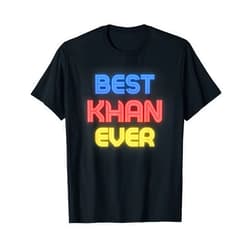 Khan Name Shirts & Gifts Best Khan Ever - Funny Khan Name Khan T-Shirt