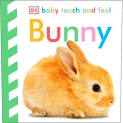 DK Baby Touch and Feel Bunny: An Interactive Spring Board Book