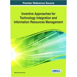 D B a Mehdi Khosrow-Pour Inventive Approaches for Technology Integration and Information Resources Management