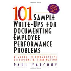 By Paul Falcone (Author) 101 Sample Write-Ups for Documenting Employee Performance Problems