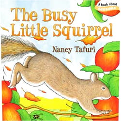 Nancy Tafuri The Busy Little Squirrel (Classic Board Books)