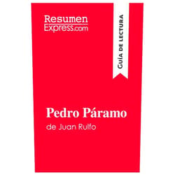 . ResumenExpress Pedro Páramo de Juan Rulfo (Guía de lectura): Resumen y análisis completo (Spanish Edition)