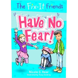 By Nicole C. Kear (Author), Tracy Dockray (Illustrator) The Fix-It Friends: Have No Fear!