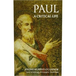 Jerome Murphy-O'Connor Paul: A Critical Life
