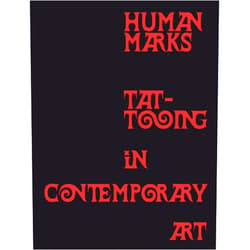 By Carrie Cushman (Editor), Kaur Alia Ahmed (Contributor), Makoto Chi (Contributor), Nassim Dayoub (Contributor), Don Ed Hardy (Contributor), Tamara Santibañez (Contributor), Fiona Smith (Contributor), Stevie Soares (Contributor) & 4 more Human Marks: Tattooing in Contemporary Art