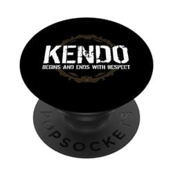 Kendo Martial Arts Gifts And Accessories Kendo Begins and Ends with Respect Martial Arts PopSockets Swappable PopGrip