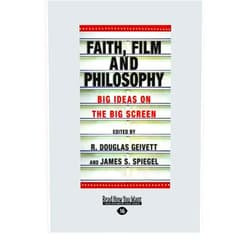 By R. Douglas Geivett (Author) By James S. Spiegel, R. Douglas Geivett and Faith, Film and Philosophy: Big Ideas on the Big Screen Paperback - December 2012