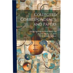 By Christoph Willibald Ritter Von Gluck (Creator), Hedwig 1911- Mueller Von Asow (Creator), E H (Erich Herman Mueller Von Asow (Creator) & 1 more Collected Correspondence and Papers