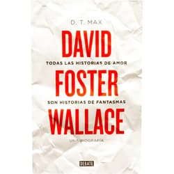 Spanish Edition by D. T. Max (Author), María Serrano Giménez (Translator) Format: Kindle Edition Todas las historias de amor son historias de fantasmas: David Foster Wallace. Una biografía (Spanish Edition)