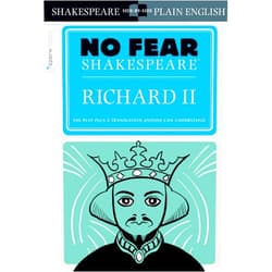William Shakespeare,SparkNotes Richard II: No Fear Shakespeare Side-by-Side Plain English (Volume 25)