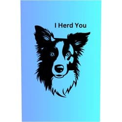 By Cooper Murphy Press (Author) I herd you: Cute Border Collie Notebook, perfect for Collie Owners, great gift