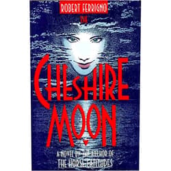Robert Ferrigno The Cheshire Moon