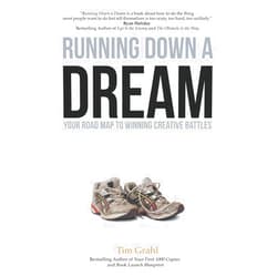 Tim Grahl,Shawn Coyne Running Down a Dream: Your Road Map To Winning Creative Battles