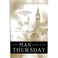 By G. K. Chesterton (Author), Chesterton Books (Editor) The Man Who Was Thursday: Centennial Edition