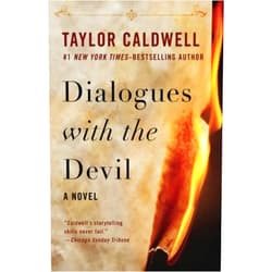 By Taylor Caldwell (Author) Dialogues with the Devil: A Novel