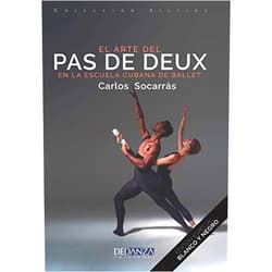 Spanish Edition by Mtro Carlos Socarrás (Author), Mtra Mónica Melissa Esparza Montaño (Editor), Sr René Ramos (Photographer), Mtra Marianné Alarcón Dallal (Contributor), Mtro Luis Fernando Ortega (Contributor) & 3 more El Arte del Pas de Deux en la Escuela Cubana de Ballet: Edición en blanco y negro (Colección Sílfide) (Spanish Edition)