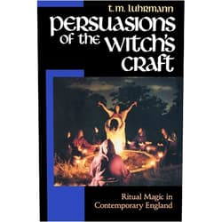 T. M. Luhrmann Persuasions of the Witch’s Craft: Ritual Magic in Contemporary England