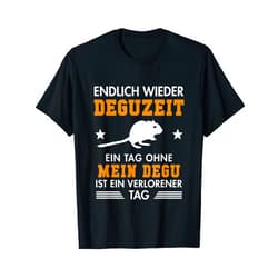 Süße Degu Käfig Futter Spielzeug Zubehör Geschenke Finally Deguzeit Rodent Rat Ordinary Degu T-Shirt