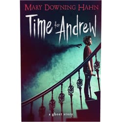 By Mary Downing Hahn (Author) Time for Andrew: A Ghost Story