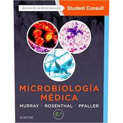 Patrick R. Murray,Ken. S. Rosenthal,GEA CONSULTORIA EDITORIAL SL Microbiología médica + StudentConsult en español + StudentConsult (8ª ed.)