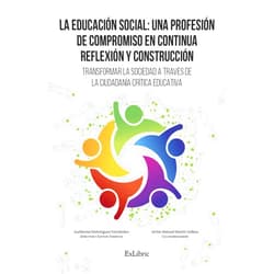 Spanish Edition by Guillermo Domínguez Fernández (Author, Technical Editor, Collaborator), Víctor Manuel Martín Solbes (Author, Co-editor), Eduardo Salvador Vila Merino (Author), Iñaki Rodríguez Cueto (Author), Domingo Mayor Paredes (Author), José Manuel de Oña Cots (Author), Ángel Madero Arias (Author), Azahara Leal del Pozo (Author), Carlos Sánchez-Valverde Visus (Author), Xavi Franch i López (Author), Eva Ordóñez Olmedo (Author), José Ramón González de Rueda Ruiz (Author), Esther Prieto Jiménez (Author), Cristina Tormo Barbero (Author), María Domínguez Calleja (Author) & 12 more La educación social: una profesión de compromiso en continua reflexión y construcción. transformar la sociedad a través de la ciudadanía crítica