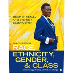 By Joseph F. Healey (Author), Andi Stepnick (Author), Eileen O′Brien (Author) & 0 more Race, Ethnicity, Gender, and Class: The Sociology of Group Conflict and Change