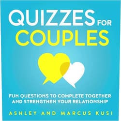 Ashley Kusi,Marcus Kusi Quizzes for Couples: Fun Questions to Complete Together and Strengthen Your Relationship (Activity Books for Couples Series)