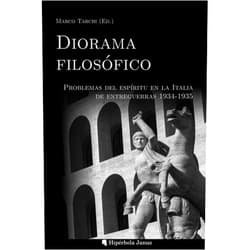 Spanish Edition by Marco Tarchi (Author, Editor), Gustavo Mateu Fombuena (Translator), Ángel Fernández Fernández (Contributor), Miguel Ángel Sánchez López (Contributor), Julius Evola (Contributor), René Guénon (Contributor), Paul Valéry (Contributor), Guido Cavallucci (Contributor), Massimo Scaligero (Contributor) & 7 more Diorama filosófico: Problemas del espíritu en la Italia de entreguerras 1934-1935 (Spanish Edition)