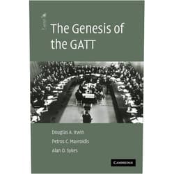 By Douglas A. Irwin (Author), Petros C. Mavroidis (Author), Alan O. Sykes (Author) & 0 more The Genesis of the GATT (The American Law Institute Reporters Studies on WTO Law)