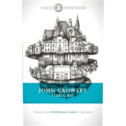 By John Crowley (Author) Little, Big (FANTASY MASTERWORKS) by John Crowley (12-Feb-2015) Paperback