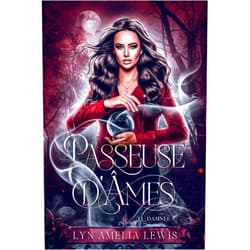 Lyn Lewis Damnée (Passeuse d'âmes t.1) (Passeuse d'âmes - La Trilogie) (French Edition)