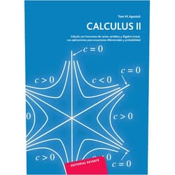 Tom M. Apostol,Enrique Lines Escardó,Francisco Vélez Cantarel Calculus II: Cálculo con funciones de varias variables y Álgebra Lineal, con aplicaciones para ecuaciones diferenciales y probabilidad