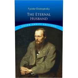 Fyodor Dostoyevsky,Constance Garnett The Eternal Husband (Dover Thrift Editions: Classic Novels)