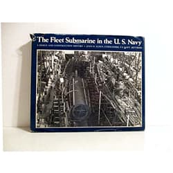 John D. Alden The Fleet Submarine in the U.S. Navy: A Design and Construction History