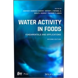 By Gustavo V. Barbosa-C¿novas (Editor), Anthony J. Fontana Jr. (Editor), Shelly J. Schmidt (Editor), Theodore P. Labuza (Editor) & 1 more Water Activity in Foods: Fundamentals and Applications (Institute of Food Technologists Series)