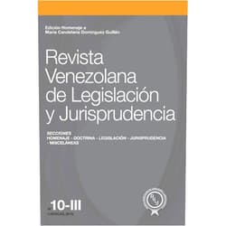 Edison Lucio Varela Cáceres editor,Miguel Ángel Torrealba Sánchez,Jorge Octaviano Castro Urdaneta,Juan Enrique Croes Campbell,Carlos Pérez Fernández,Luis Aquiles Mejía Arnal,Leonardo B. Pérez Gallardo,Víctor Rafael Hernández-Mendible,Oscar Riquezes Contreras,Gabriel Sira Santana Revista Venezolana de Legislación y Jurisprudencia N° 10-III: Edición homenaje a María Candelaria Domínguez Guillén (Spanish Edition)