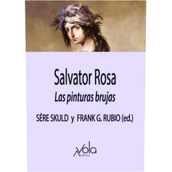 Spanish Edition by Sére Skuld (Author), Frank G. Rubio (Editor) Salvator Rosa: Las pinturas brujas