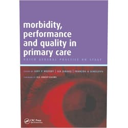 Gert P. Westert,Lea Jabaaij,Rajat Chowdhury,Els Borst-Eilers Morbidity, Performance and Quality in Primary Care: A Practical Guide, v. 2